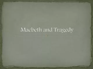 Macbeth and Tragedy