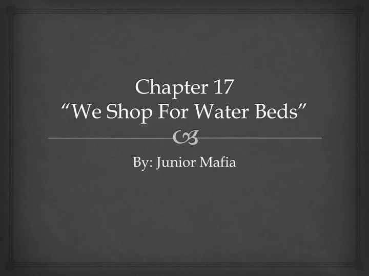 chapter 17 we shop for water beds