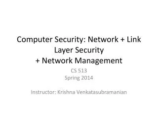 Computer Security: Network + Link Layer Security + Network Management