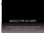MOOCs: hype or hope?
