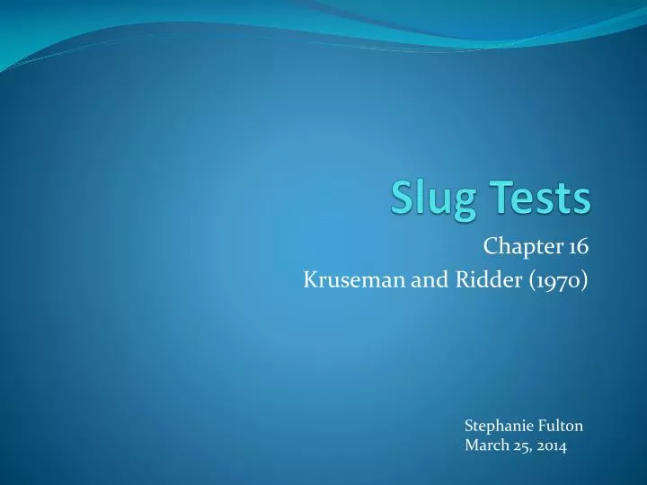 slug tests