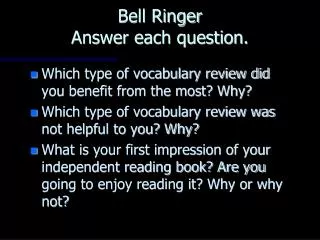 Bell Ringer Answer each question.