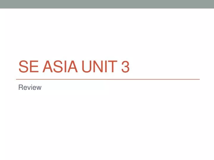 se asia unit 3