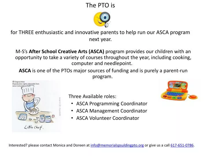 the pto is for three enthusiastic and innovative parents to help run our asca program next year