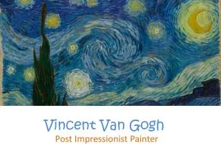 Vincent Van Gogh