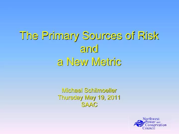 the primary sources of risk and a new metric