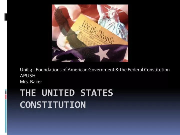 unit 3 foundations of american government the federal constitution apush mrs baker