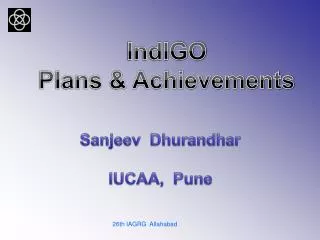 IndIGO Plans &amp; Achievements