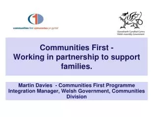 Communities First - Working in partnership to support families.
