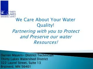 We Care About Your Water Quality! Partnering with you to Protect and Preserve our water Resources!