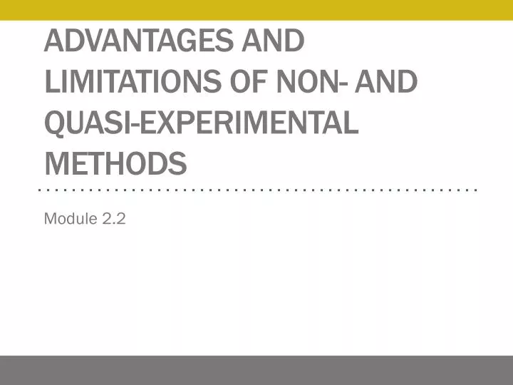 advantages and limitations of non and quasi experimental methods
