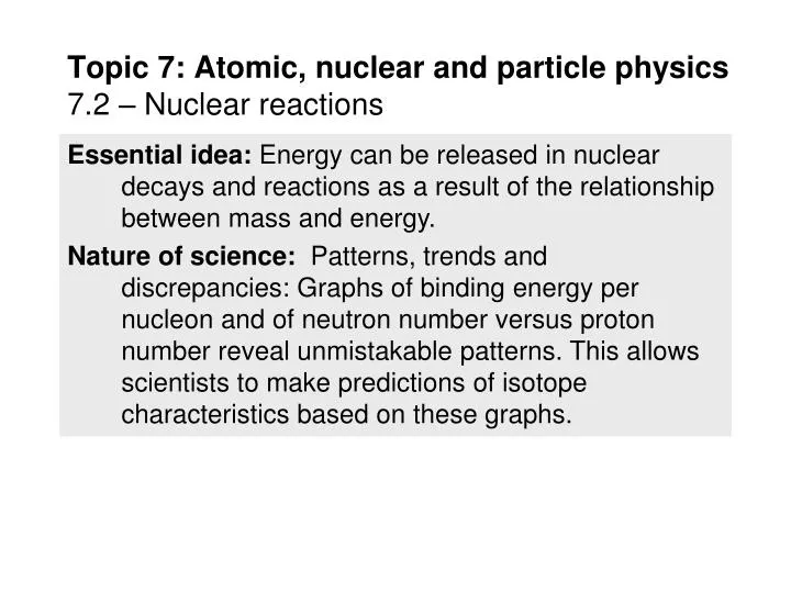 topic 7 atomic nuclear and particle physics 7 2 nuclear reactions