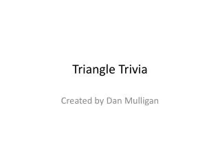 Triangle Trivia