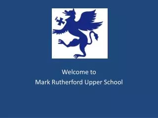 Welcome to Mark Rutherford Upper School