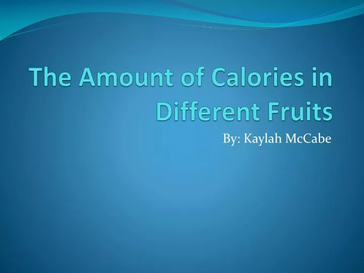 the amount of calories in different fruits