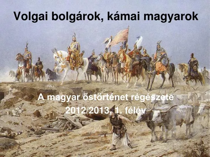 volgai bolg rok k mai magyarok