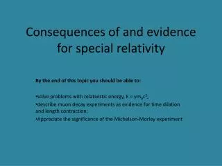 Consequences of and evidence for special relativity