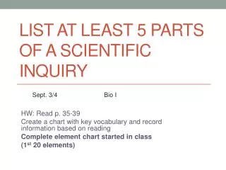 List at least 5 parts of a scientific inquiry