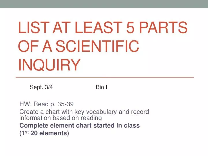 list at least 5 parts of a scientific inquiry