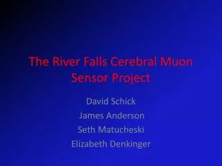 The River Falls Cerebral Muon Sensor Project