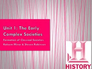 Unit 1: The Early Complex Societies