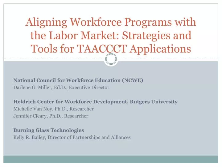 aligning workforce programs with the labor market strategies and tools for taaccct applications