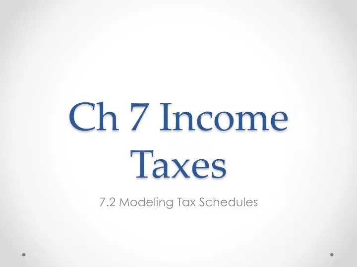 ch 7 income taxes