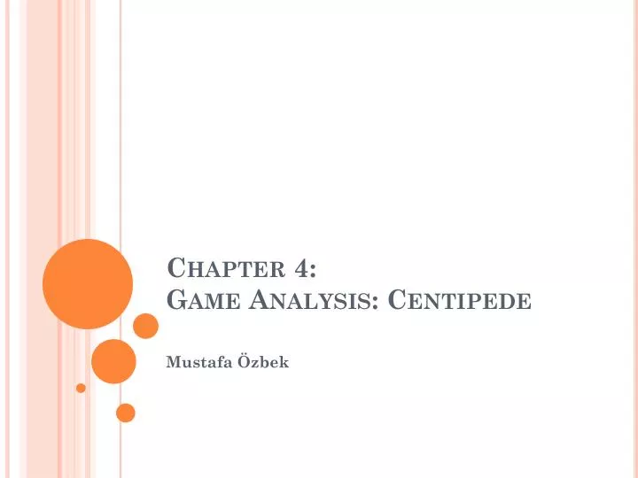 chapter 4 game analysis centipede