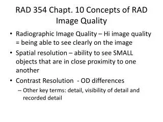 RAD 354 Chapt . 10 Concepts of RAD Image Quality