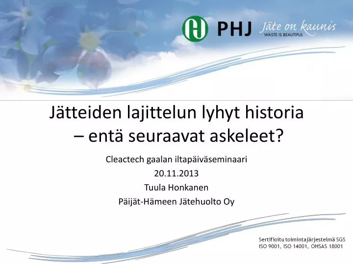 j tteiden lajittelun lyhyt historia ent seuraavat askeleet