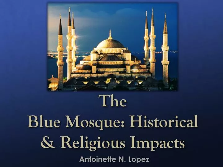 the blue mosque historical religious impacts
