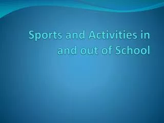 Sports and Activities in and out of School