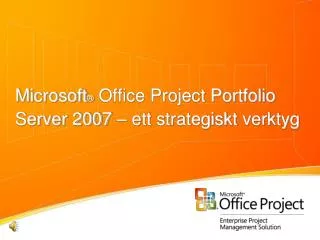 microsoft office project portfolio server 2007 ett strategiskt verktyg