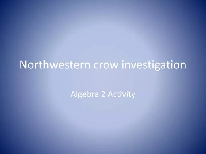 northwestern crow investigation
