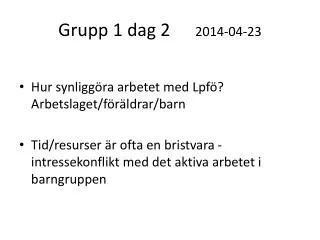 grupp 1 dag 2 2014 04 23