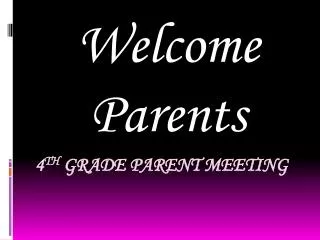 4 th Grade Parent Meeting