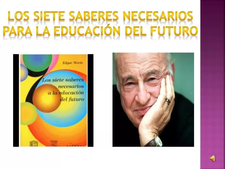 los siete saberes necesarios para la educaci n del futuro