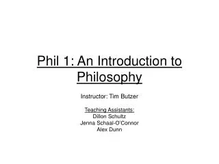 Phil 1: An Introduction to Philosophy