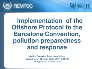 Gabino Gonzalez, Programme Officer Workshop on Offshore Drilling INFRA 50231