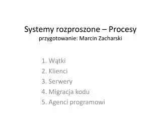 systemy rozproszone procesy przygotowanie marcin zacharski