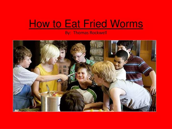how to eat fried worms by thomas rockwell