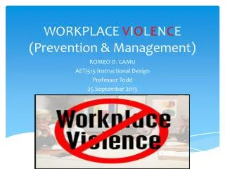 WORKPLACE V I O L E N C E (Prevention &amp; Management)