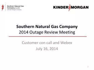 Southern Natural Gas Company 2014 Outage Review Meeting