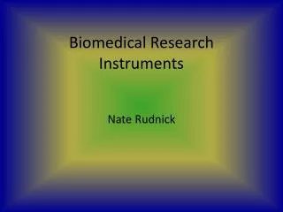 Biomedical Research Instruments