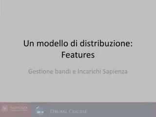 un modello di distribuzione features