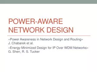 Power-Aware Network Design