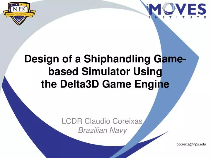 design of a shiphandling game based simulator using the delta3d game engine
