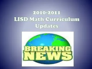 2010-2011 LISD Math Curriculum Updates