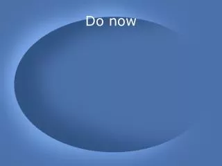 Do now