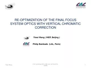 RE-OPTIMIZATION OF THE FINAL FOCUS SYSTEM OPTICS WITH VERTICAL CHROMATIC CORRECTION